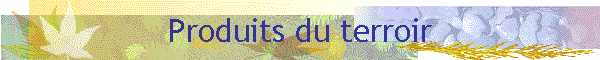 Produits du terroir