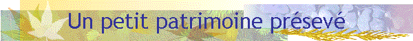 Un petit patrimoine prsev